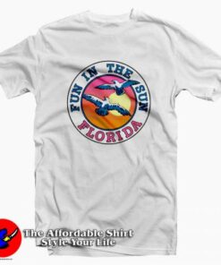 Fun In The Sun Florida Beach Summer T-shirt On Sale
