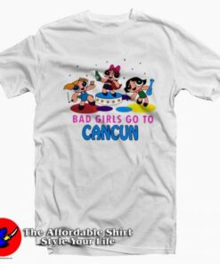 Funny Bad Girls Go to Cancun Unisex T-Shirt On Sale