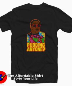 Funny Bill Cosby Pudding Anyone Unisex T-shirt On Sale Funny Bill Cosby Pudding Anyone Unisex T-shirt On Sale