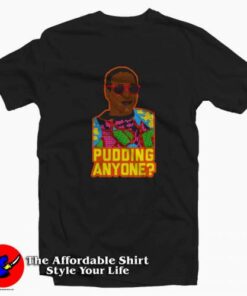 Funny Bill Cosby Pudding Anyone Unisex T-shirt On Sale Funny Bill Cosby Pudding Anyone Unisex T-shirt On Sale