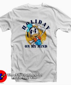 Funny Disney Donald Duck Holiday In My Mind T-shirt On Sale