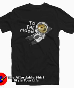 Funny Dogecoin to the Moon Unisex T-shirt On Sale Funny Dogecoin to the Moon Unisex T-shirt On Sale