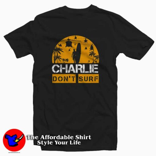 Funny Don’t Surf Charlie America Unisex T-shirt On Sale