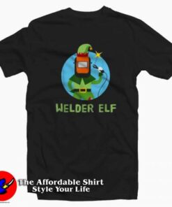 Funny Elf Christmas Welding Quote T-shirt On Sale Funny Elf Christmas Welding Quote T-shirt On Sale