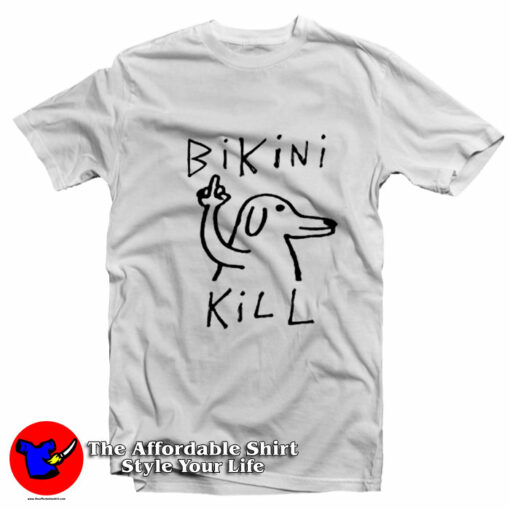 Funny Fuck Dog Bikini Kill Unisex T-Shirt On Sale