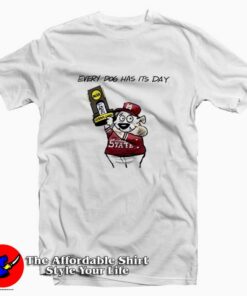 Funny Mississippi State Every Dog Has Its Day T-shirt On Sale Funny Mississippi State Every Dog Has Its Day T-shirt On Sale