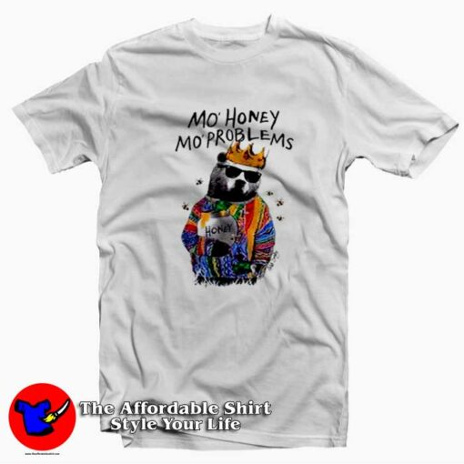 Funny Mo Honey Mo Problems Unisex T-shirt On Sale