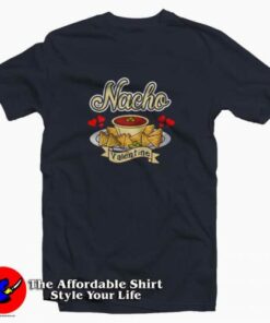 Funny Nacho Valentine T-Shirt Gift Valentine’s Day Funny Nacho Valentine T-Shirt Gift Valentine’s Day