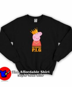 Funny Peppa Pig The Notorious Biggie Sweatshirt On Sale Funny Peppa Pig The Notorious Biggie Sweatshirt On Sale