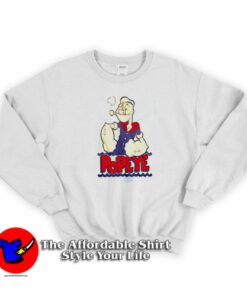 Funny Popeye The Sailorman Unisex Sweatshirt On Sale