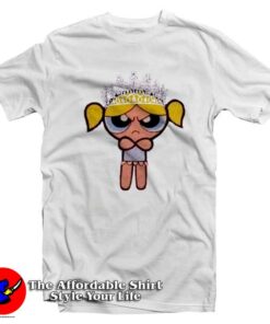 Funny Powerpuff Angry Queen Bubbles Unisex T-Shirt On Sale