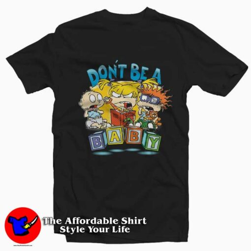 Funny Rugrats Don’t Be a Baby Graphic T-Shirt On Sale