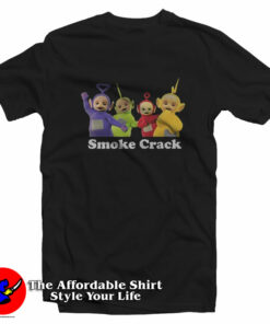 Funny Teletubbies Smoke Crack Unisex T-Shirt On Sale Funny Teletubbies Smoke Crack Unisex T-Shirt On Sale