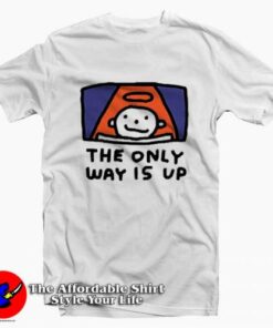 Funny The Only Way Is Up Graphic T-Shirt On Sale