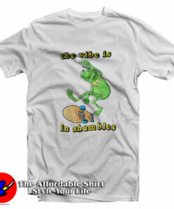 Funny The Vibe in Shambles Unisex T-Shirt On Sale