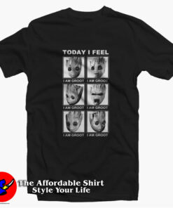 Funny Today I Feel I am Groot Unisex T-shirt On Sale Funny Today I Feel I am Groot Unisex T-shirt On Sale