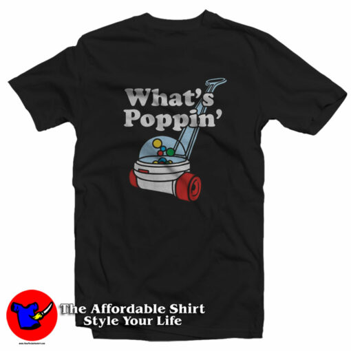 Funny What’s Poppin Baby Unisex T-Shirt On Sale