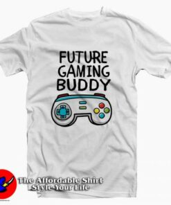 Future Gaming Buddy Tee Shirt