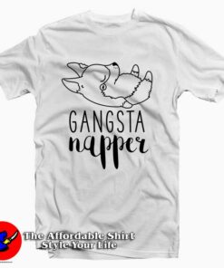 Gangsta Napper Corgi Nap Dog Tee Shirt