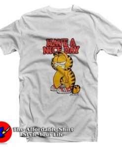 Garfield Have A Nice Day Funny Unisex T-Shirt On Sale