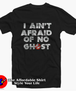 Ghostbusters I Ain’t Afraid Distressed Unisex T-Shirt On Sale Ghostbusters I Ain’t Afraid Distressed Unisex T-Shirt On Sale