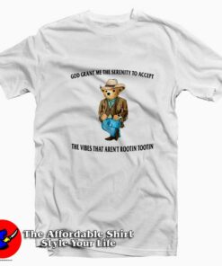 God Grant Me The Serenity Bear Unisex T-Shirt On Sale