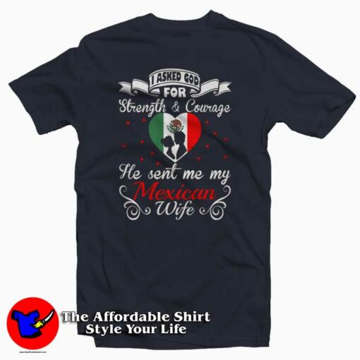 God Sent Mexican Wife Valentine T-Shirt Gift Valentine’s Day