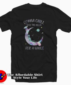 Gonna Chill With The Moon Unisex T Shirt Cheap 1