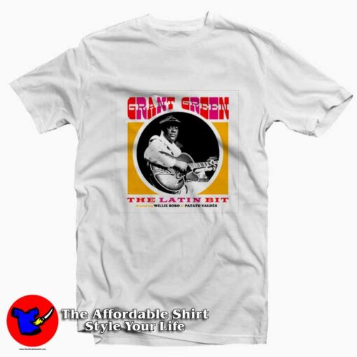 Grant Green The Latin Bit Willie Bobo and Patato T-shirt On Sale