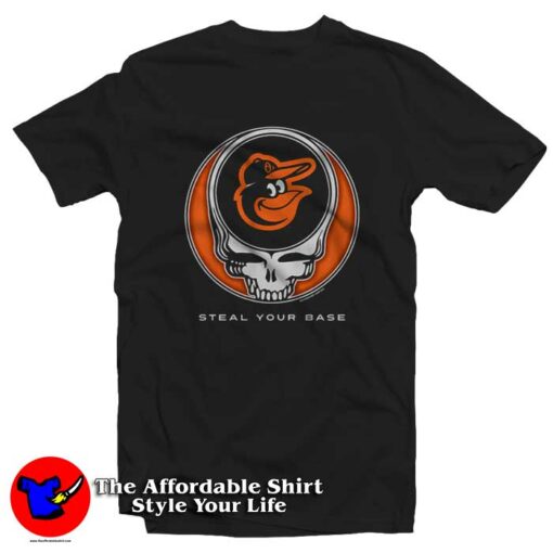 Grateful Dead Baltimore Orioles Steal Your Base T-Shirt On Sale