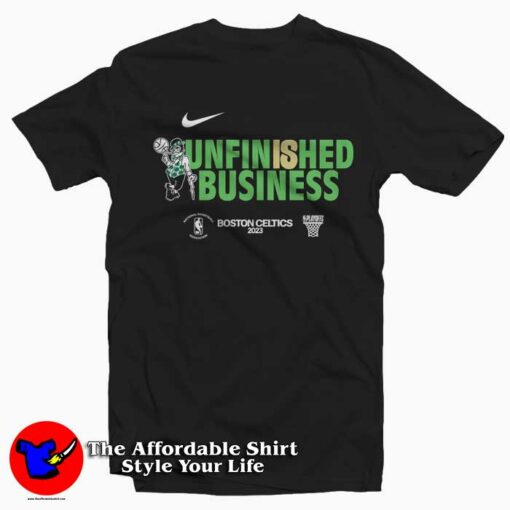 Green Runs Unfinished Business Boston Celtics T-Shirt On Sale