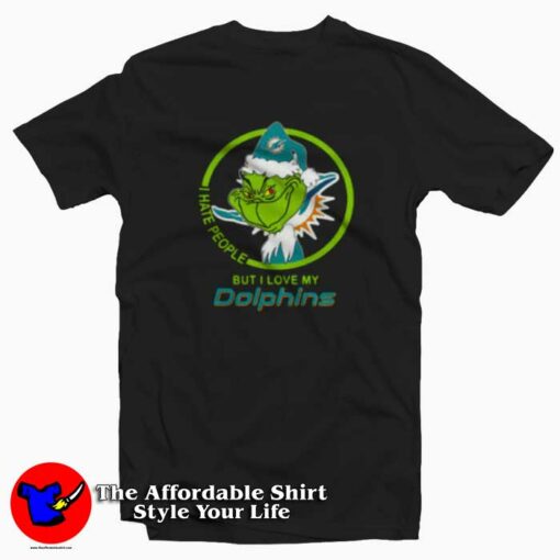 Grinch I Hate People But I Love My Dolphins T-shirt On Sale