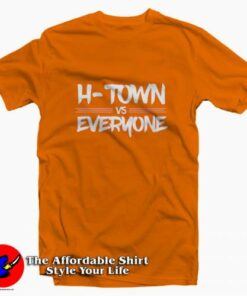 H-TOWN vs EVERYONE Unisex T-shirt On Sale