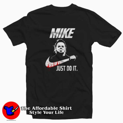 Halloween Just Do It Michael Myers Unisex T-shirt On Sale
