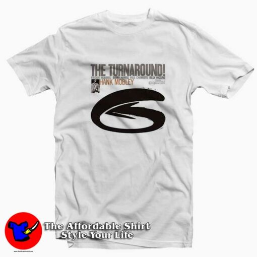 Hank Mobley The Turnaround Album Unisex T-shirt On Sale