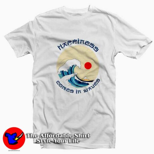 Hapiness Comes In Waves Of Kanagawa Unisex T-shirt On Sale