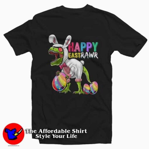 Happy Eastrawr T Rex Bunny Egg T-Shirt For Gift Easter Day
