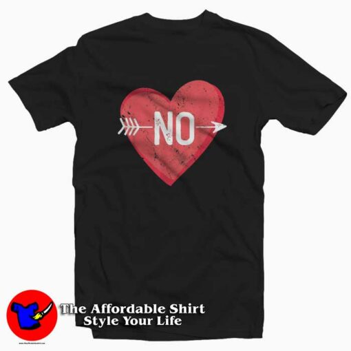 Hard No Anti Valentine T-Shirt Gift Valentine’s Day