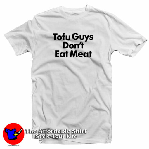 Harry Tofu Guys Don’t Eat Meat T-Shirt