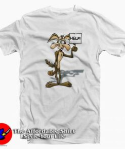 Help Wile E. Coyote and Road Runner T-shirt On Sale