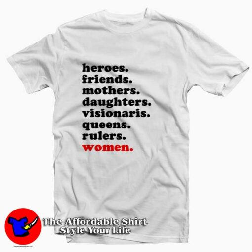 Heroes Friends Mothers Tee Shirt Tee Shirt