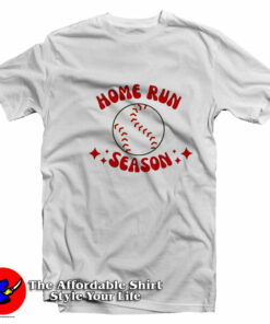 Home Run Season Funny Graphic Unisex T-Shirt On Sale Home Run Season Funny Graphic Unisex T-Shirt On Sale