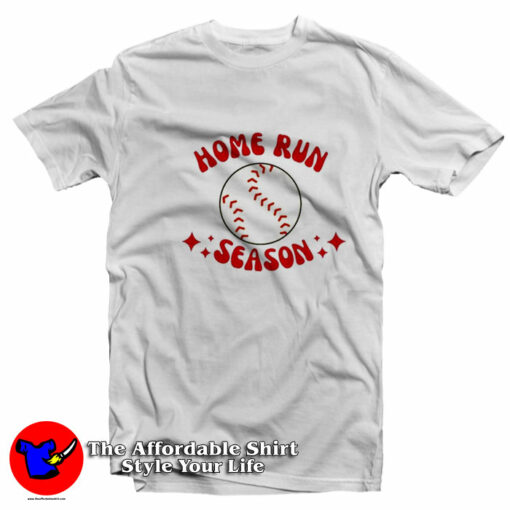 Home Run Season Funny Graphic Unisex T-Shirt On Sale