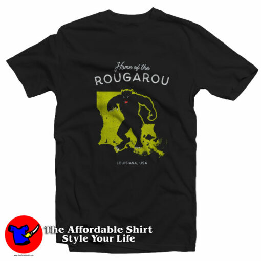 Home of The Rougarou Louisiana USA Unisex T-Shirt On Sale