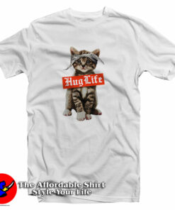 Hug Life Cat T-Shirt Hug Life Cat T-Shirt