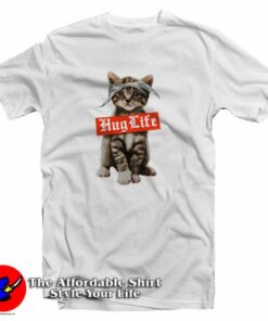 Hug Life Cat T-Shirt Hug Life Cat T-Shirt