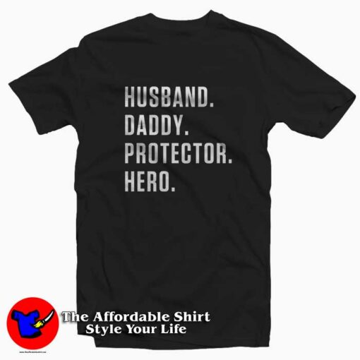 Husband Daddy Protector Hero Graphic T-shirt For Gift Father Day