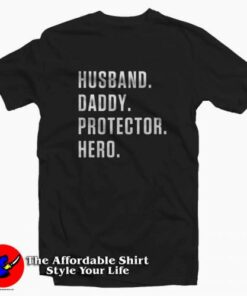 Husband Daddy Protector Hero Graphic T-shirt For Gift Father Day