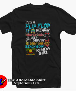 I'm A Flip Flop Wearin Wine Drinkin Jeep Drivin T shirt On Sale 1