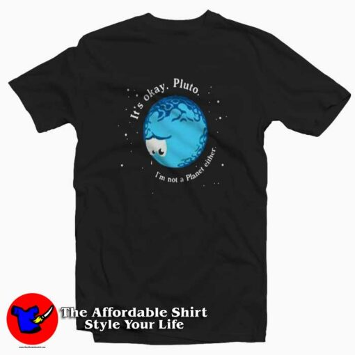 I’m Not A Planet Funny T-Shirt Trends